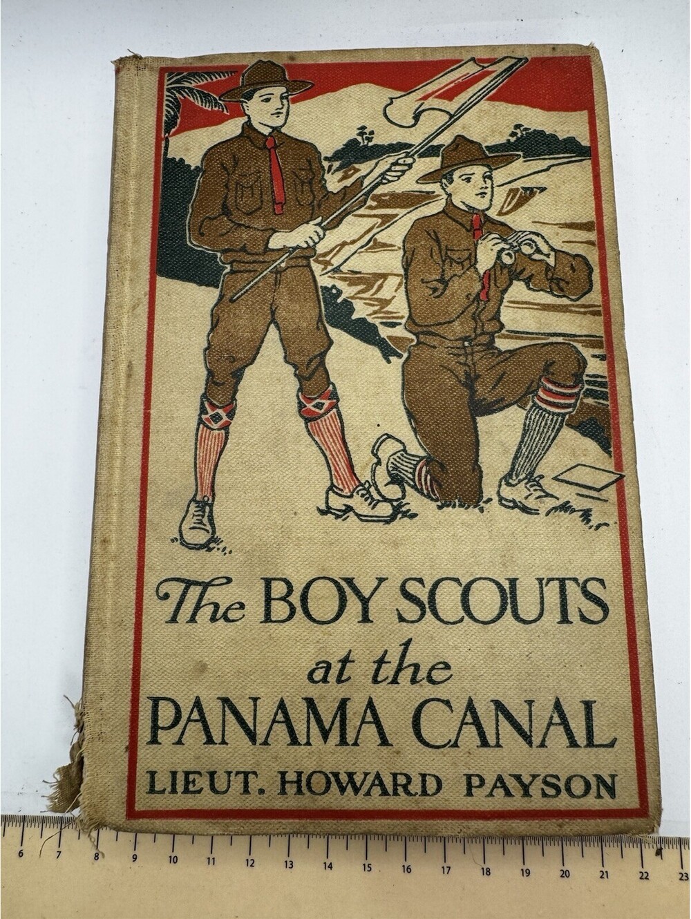 1913 Boy Scouts At The Panama Canal Hardcover Book  Howard Payson Hurst Vintage